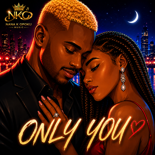 Nana K Opoku | ONLY YOU (Digital Download)