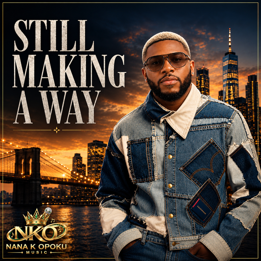 Nana K Opoku | STILL MAKING A WAY (Digital Download)