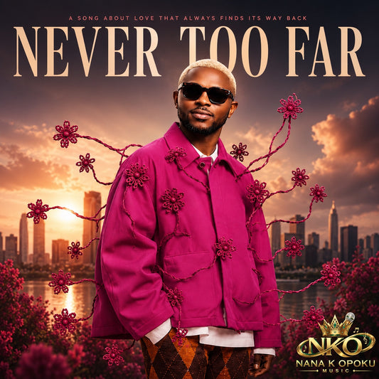 Never Too Far by Nana K Opoku cover artwork